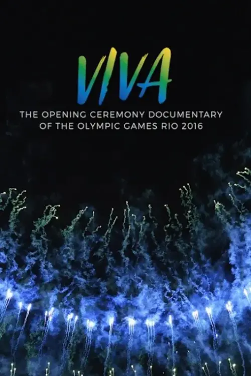 Movie poster "VIVA - The opening Ceremony Documentary of Rio 2016"