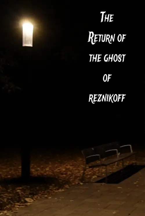 Movie poster "The Return of the Ghost of Reznikoff"