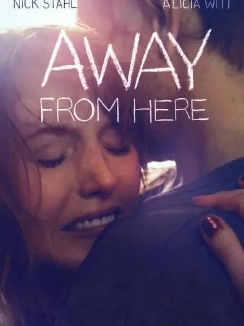 Movie poster "Away From Here"