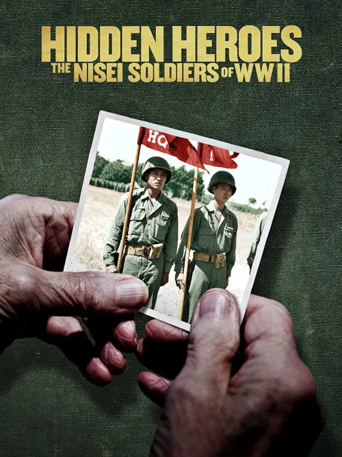 Movie poster "Hidden Heroes: The Nisei Soldiers of WWII"