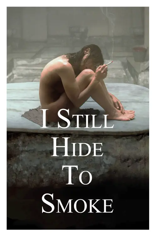 Movie poster "I Still Hide to Smoke"