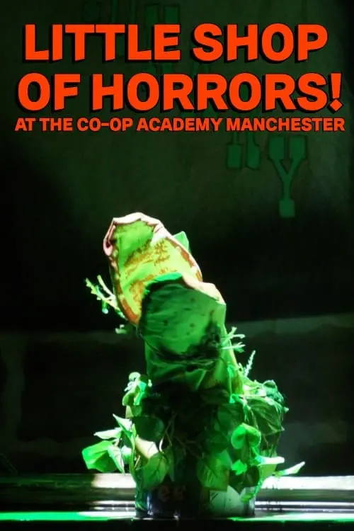 Movie poster "Little Shop of Horrors at The Co-op Academy Manchester"