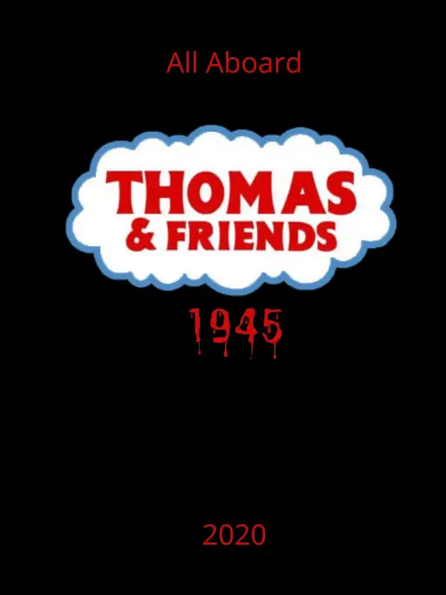 Movie poster "Thomas And Friends 1945"