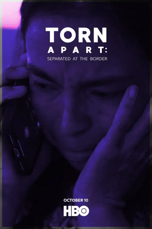 Movie poster "Torn Apart: Separated at the Border"