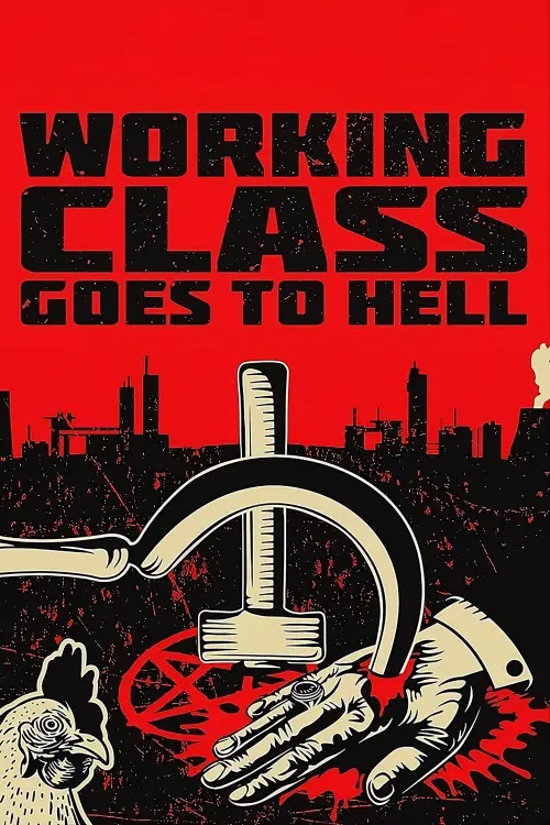 Movie poster "Working Class Goes to Hell"