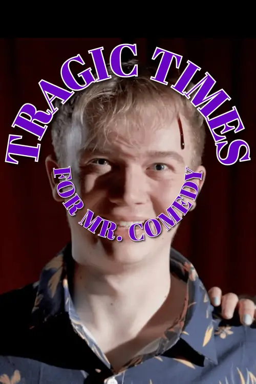 Movie poster "Tragic Times For Mr. Comedy"