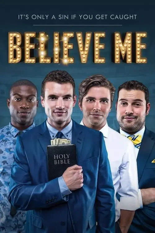Movie poster "Believe Me"