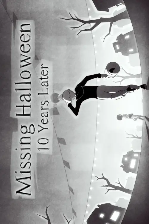 Movie poster "Missing Halloween: 10 Years Later"
