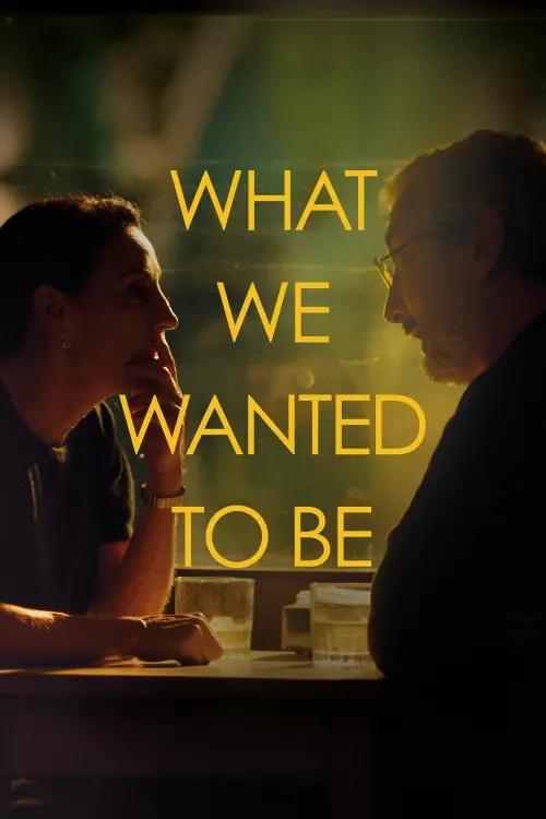 Movie poster "What We Wanted to be"