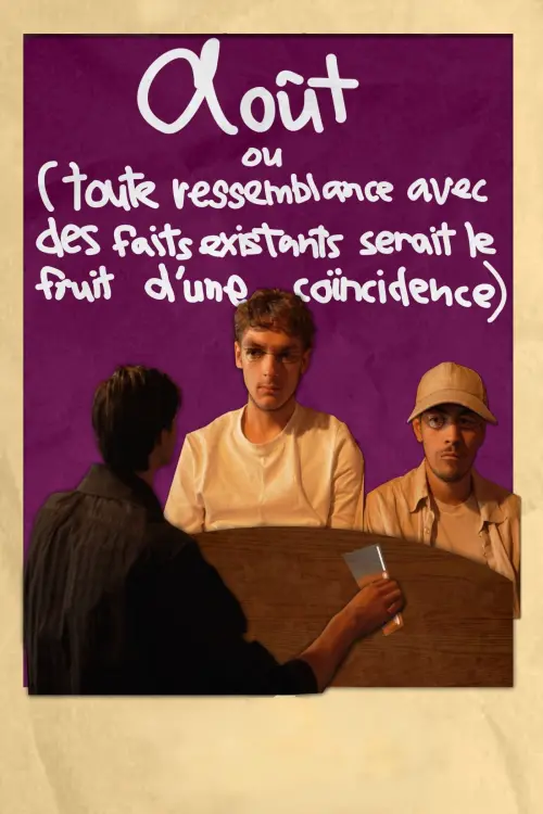 Movie poster "Août ou (Toute ressemblance avec des faits existants serait le fruit d