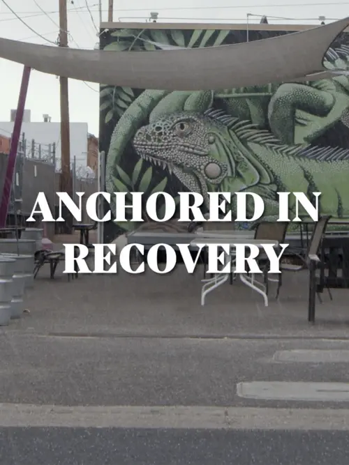 Movie poster "Anchored in Recovery"