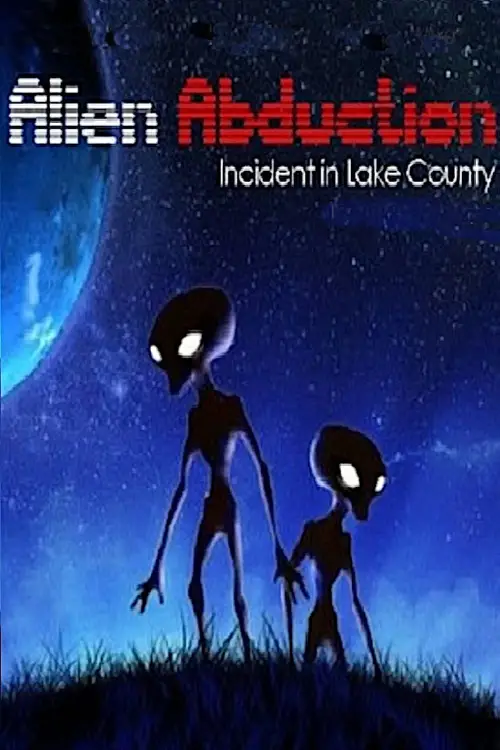 Movie poster "Alien Abduction: Incident in Lake County"