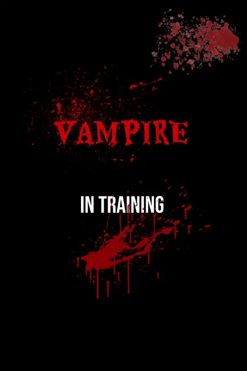 Movie poster "Vampire In Training (V.I.T.)"