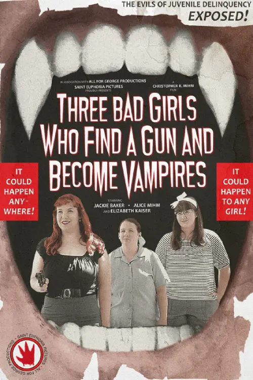 Movie poster "Three Bad Girls Who Find a Gun and Become Vampires"