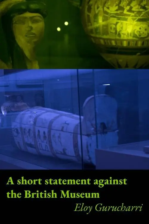 Movie poster "A short statement against the British Museum"