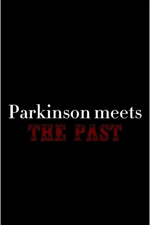Movie poster "Parkinson meets the Past"