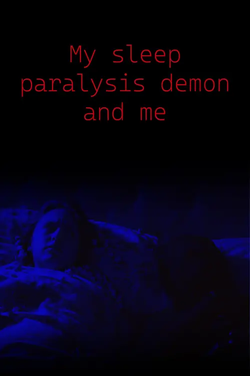 Movie poster "My Sleep Paralysis Demon and Me"