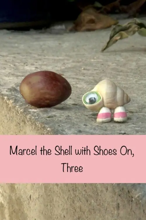 Movie poster "Marcel the Shell with Shoes On, Three"