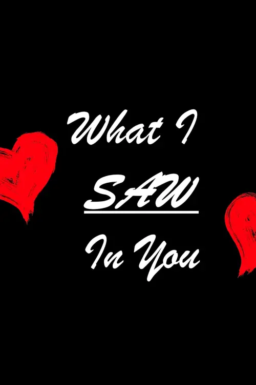 Movie poster "What I Saw In You"