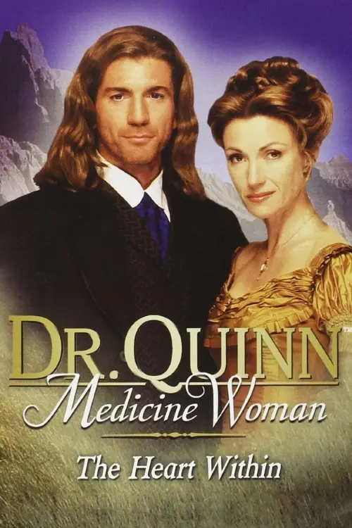 Movie poster "Dr. Quinn, Medicine Woman: The Heart Within"