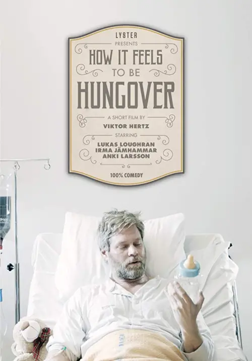 Movie poster "How It Feels to Be Hungover"