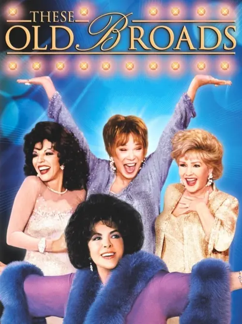 Movie poster "These Old Broads"