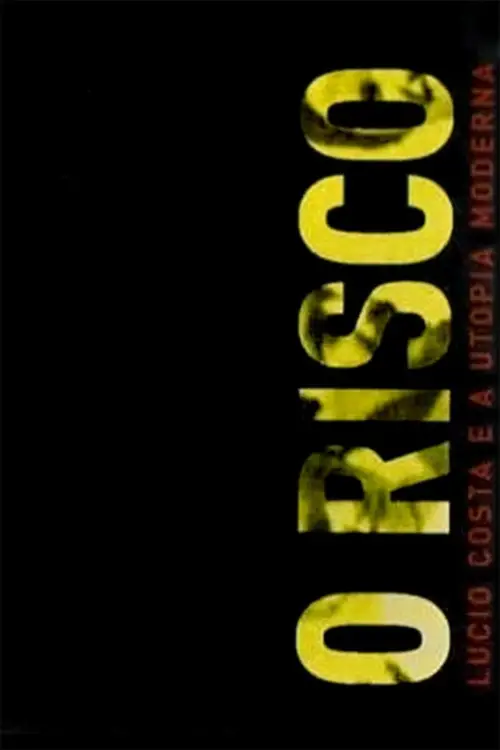 Movie poster "O Risco: Lúcio Costa e a Utopia Moderna"