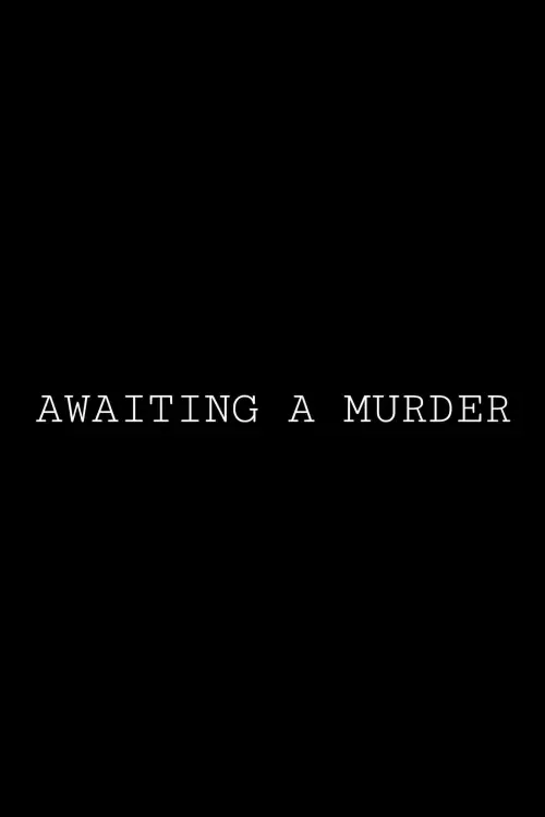 Movie poster "Awaiting a murder"
