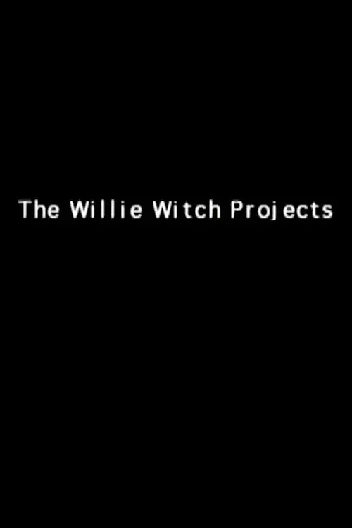 Movie poster "The Willie Witch Projects"