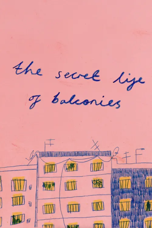 Movie poster "The Secret Life of Balconies"