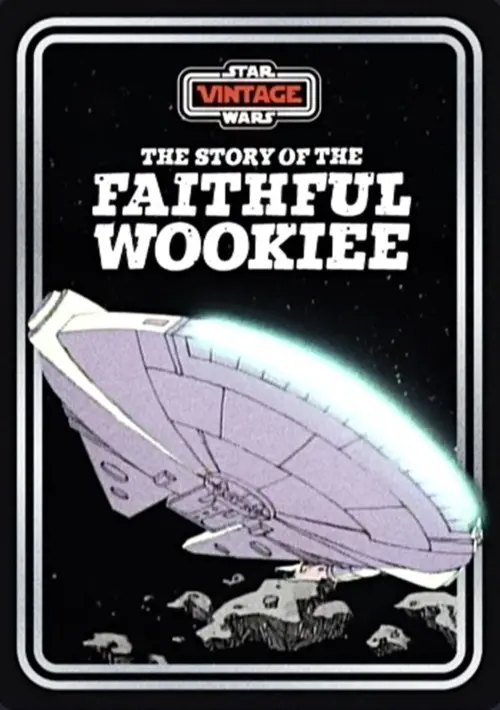 Movie poster "The Story of the Faithful Wookiee"