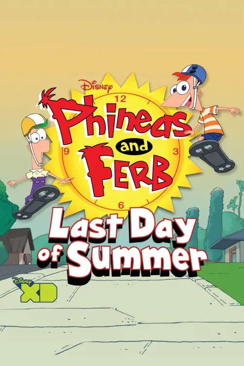 Movie poster "Phineas and Ferb: Last Day of Summer"