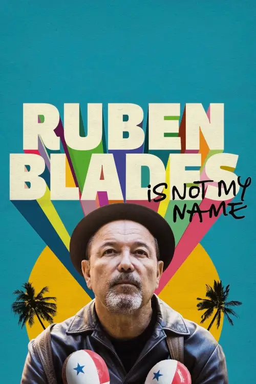 Movie poster "Ruben Blades Is Not My Name"
