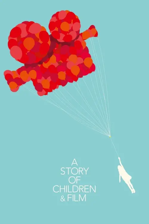 Movie poster "A Story of Children and Film"