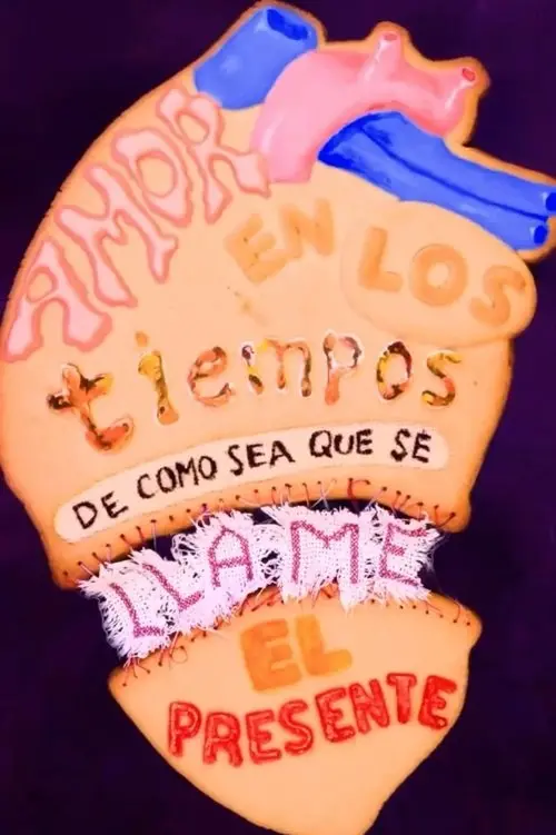 Movie poster "Love in Times of whatever the present is called"
