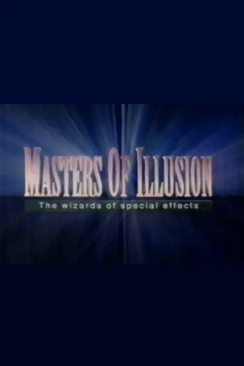 Movie poster "Masters of Illusion: The Wizards of Special Effects"