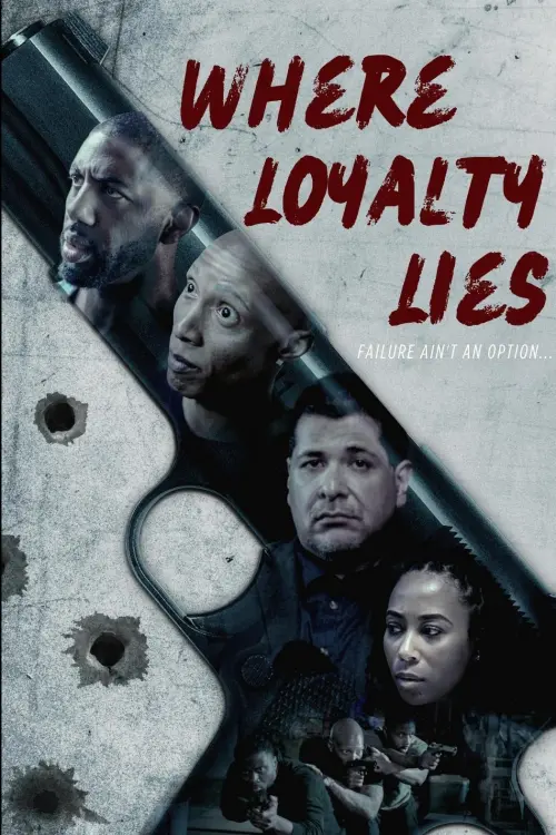 Movie poster "Where Loyalty Lies"