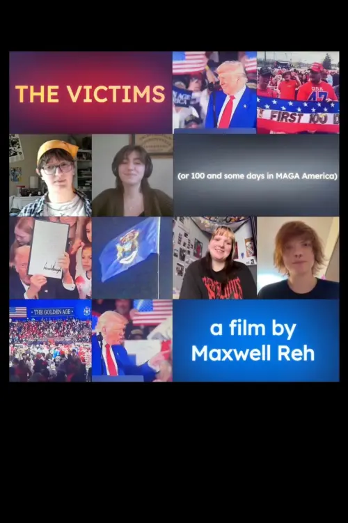 Movie poster "The Victims (or 100 and some days in MAGA America)"