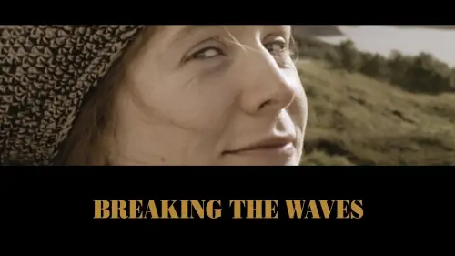 Watch film Breaking the Waves | Breaking The Waves - Trailer (1996)