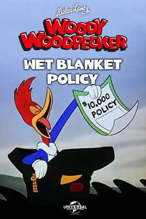 Movie poster "Wet Blanket Policy"