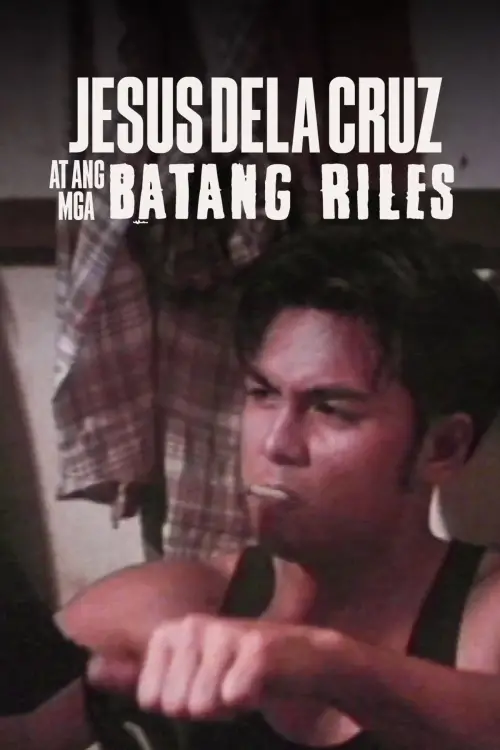Movie poster "Jesus Dela Cruz at ang mga Batang Riles"