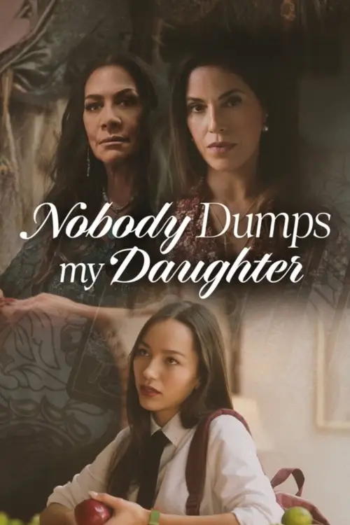 Movie poster "Nobody Dumps My Daughter"