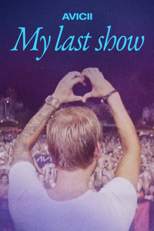 Movie poster "Avicii - My Last Show"