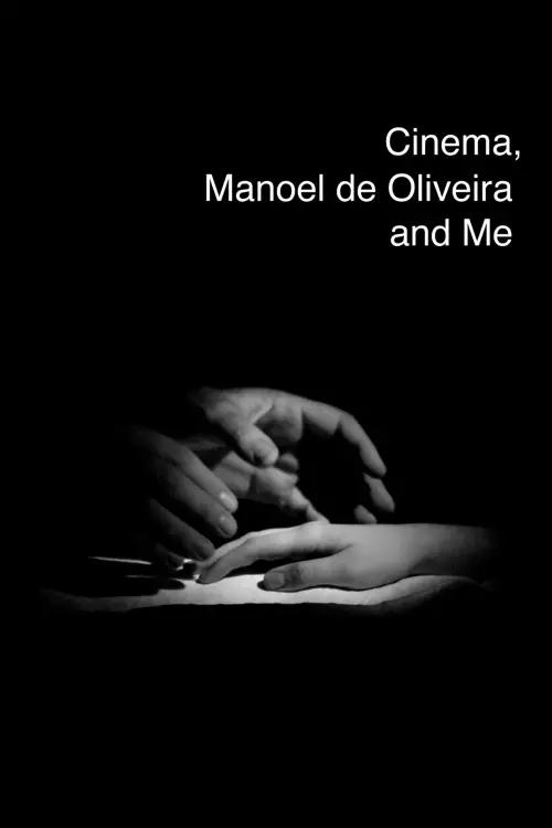 Movie poster "Cinema, Manoel de Oliveira and Me"