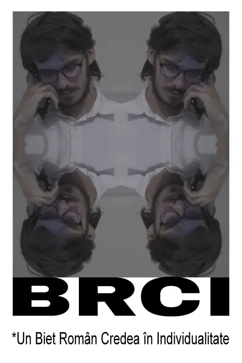 Movie poster "BRCI *A Broke Romanian Considered Individuality"