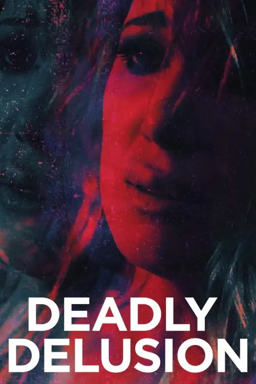 Movie poster "Deadly Delusion"