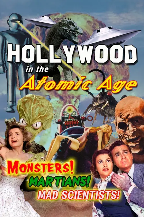 Movie poster "Hollywood in the Atomic Age: Monsters! Martians! Mad Scientists!"