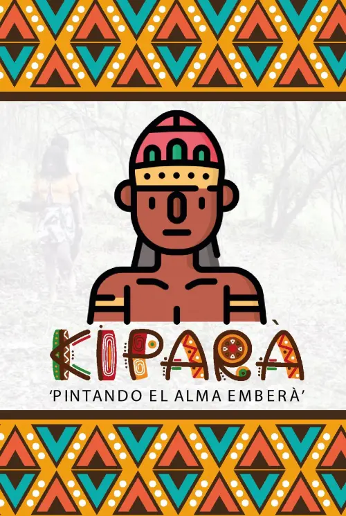 Movie poster "Kipará: Pintando el alma Emberá"