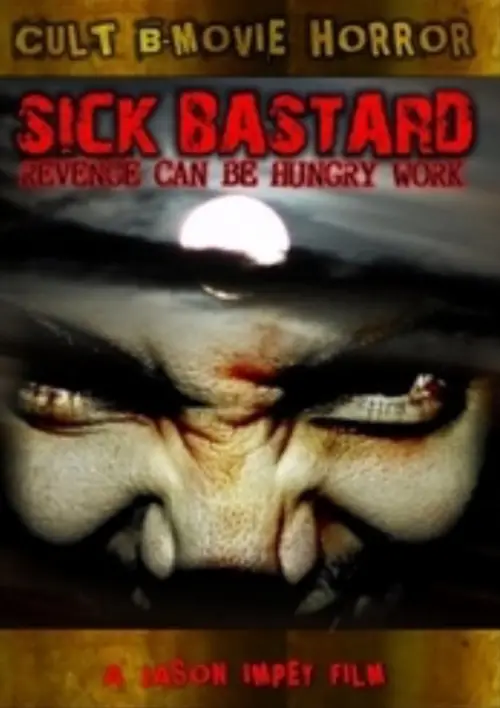 Movie poster "Sick Bastard"