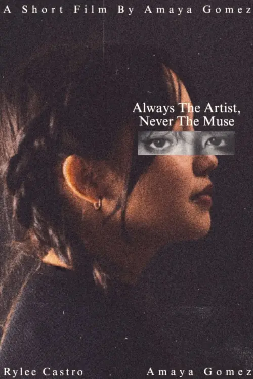 Movie poster "Always The Artist, Never The Muse"